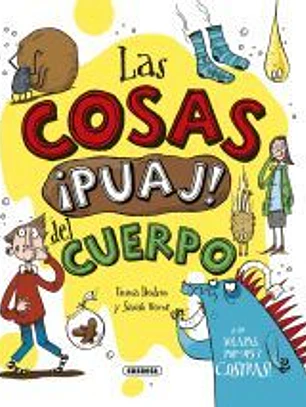 Las cosas ¡puaj! del cuerpo