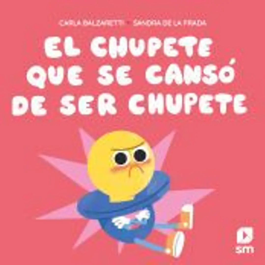 El chupete que se cansó de ser chupete 1