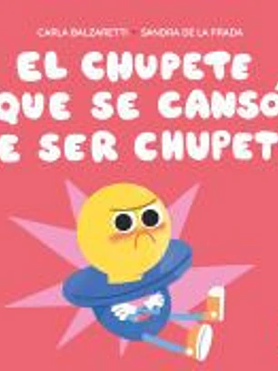 El chupete que se cansó de ser chupete