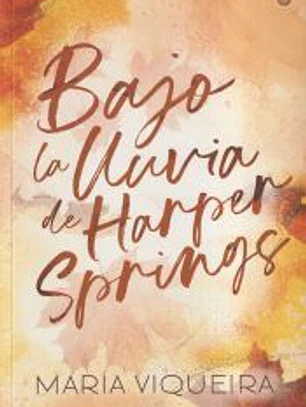 Bajo la lluvia de Harper Springs