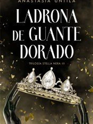Ladrona de guante dorado (Trilogía Stella Nera 3)