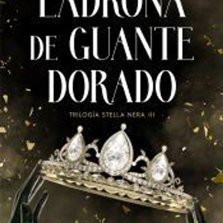 Ladrona de guante dorado (Trilogía Stella Nera 3) 1
