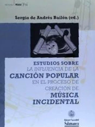 Estudios sobre la influencia de la canción popular en el proceso de creación de música indidental