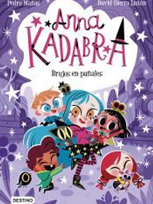 Anna Kadabra 12. Brujos en pañales