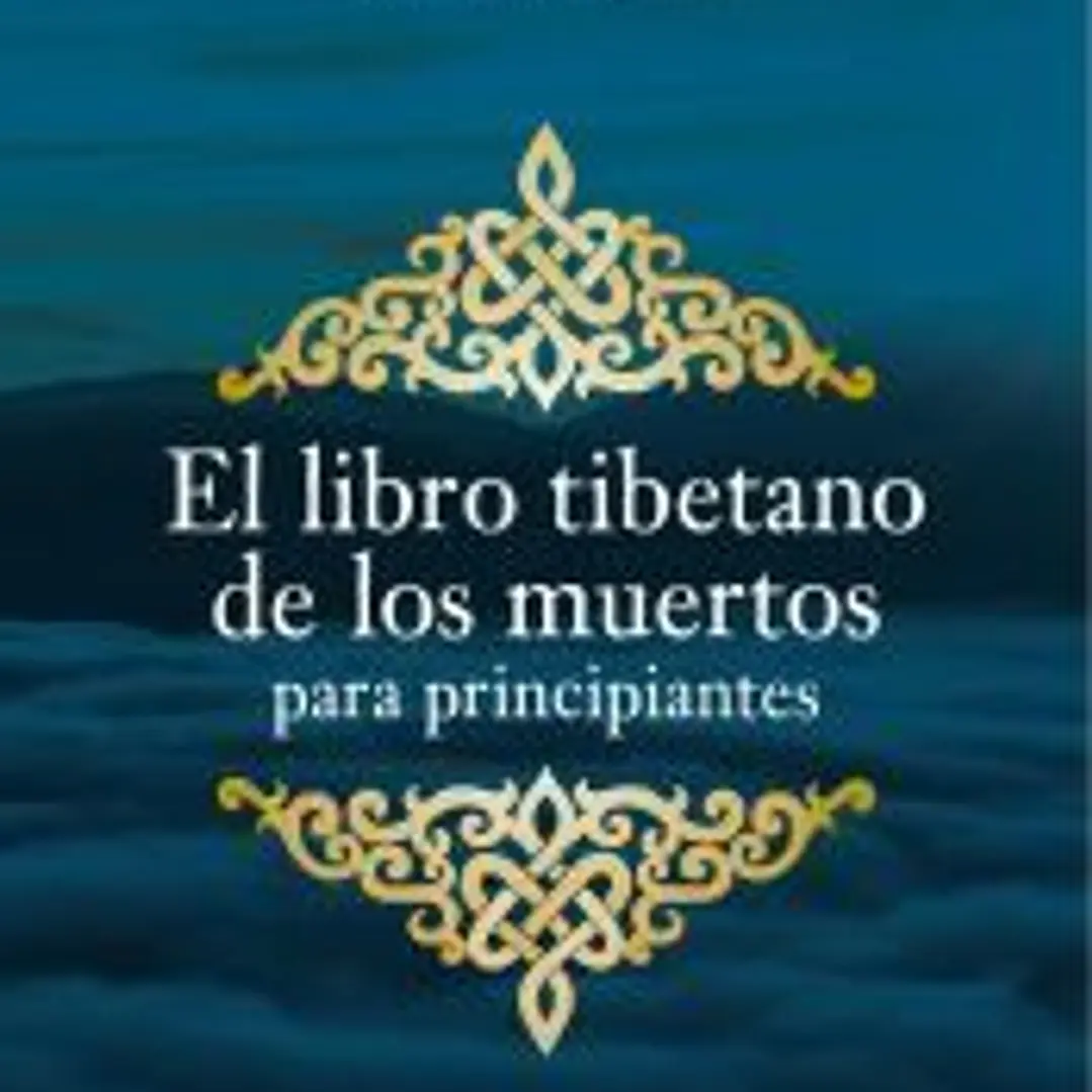 El libro tibetano de los muertos para principiantes 1
