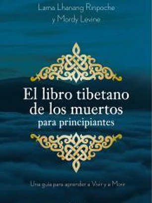 El libro tibetano de los muertos para principiantes