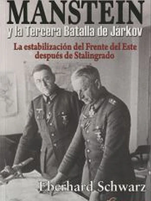 Manstein y la Tercera Batalla de Járkov