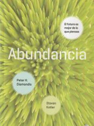 Abundancia: el futuro es mejor de lo que piensas