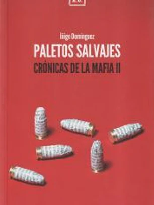 Paletos salvajes . Crónicas de la mafia II