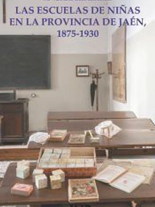 Las escuelas de niñas en la provincia de Jaén, 1875-1930