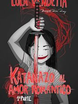 Lola Vendetta. Katanazo al amor romántico