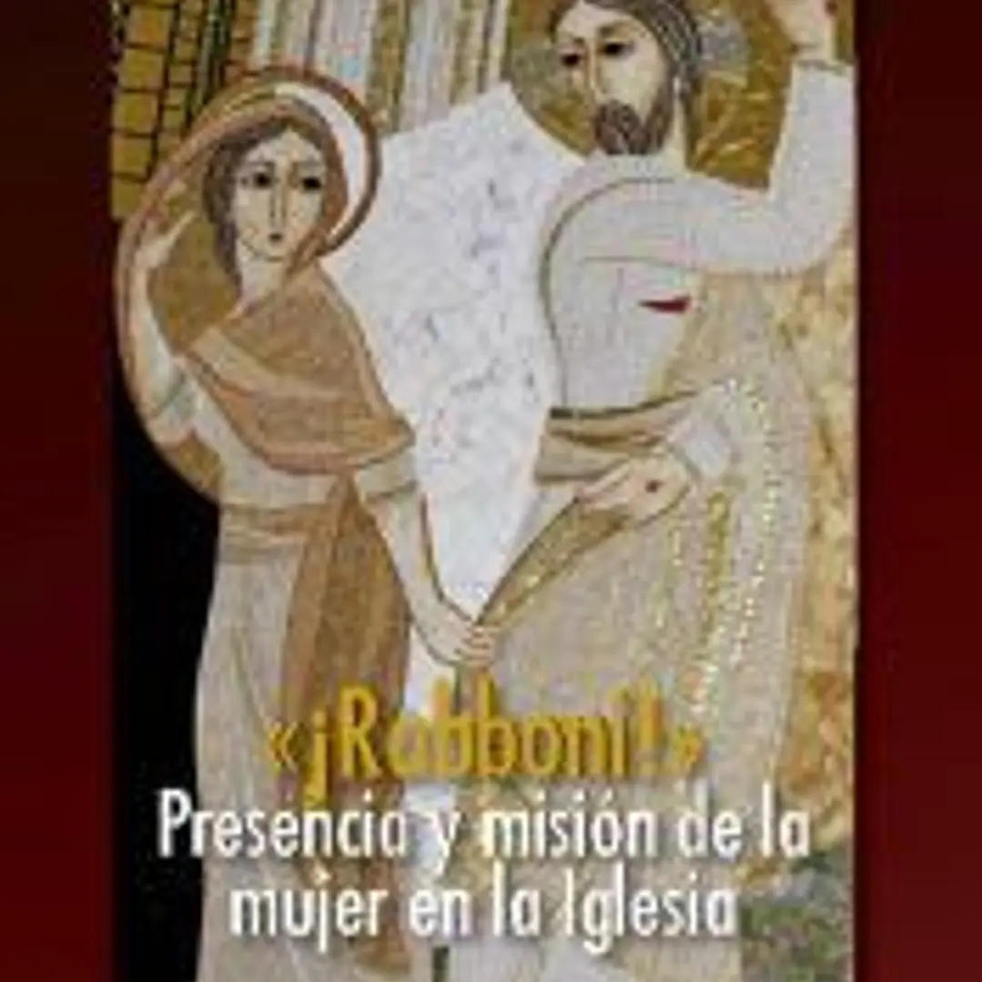 «¡Rabboni!» Presencia y misión de la mujer en la Iglesia 1