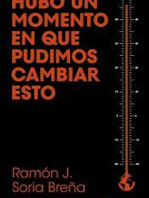 Hubo un momento en que pudimos cambiar esto