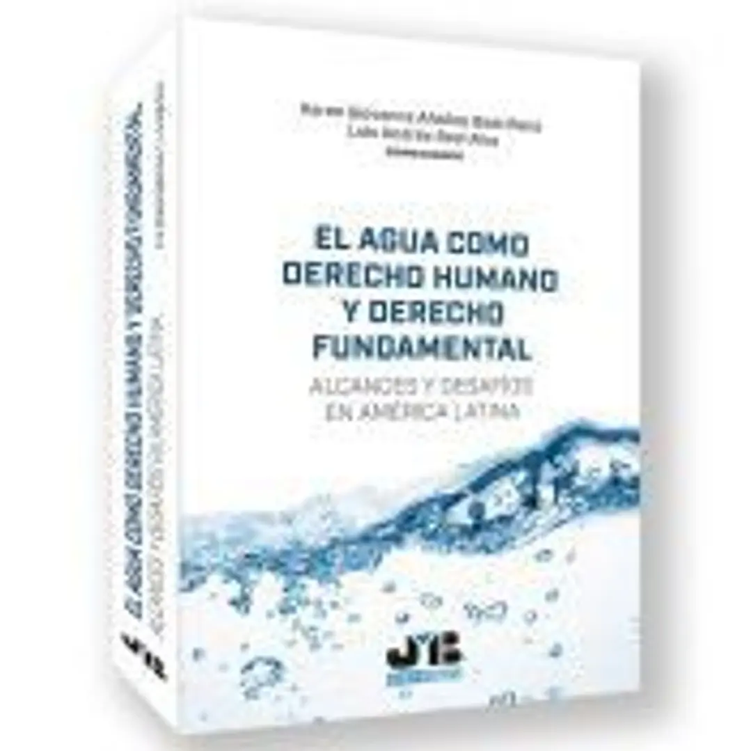El agua como derecho humano y derecho fundamental 1