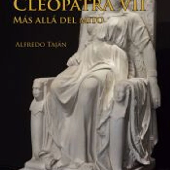 Cleopatra VII: Más allá del mito 1