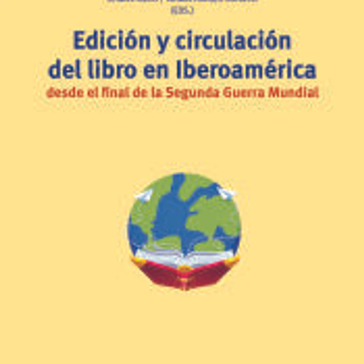 Edición y circulación del libro en Iberoamérica desde el final de la Segunda Guerra Mundial 1