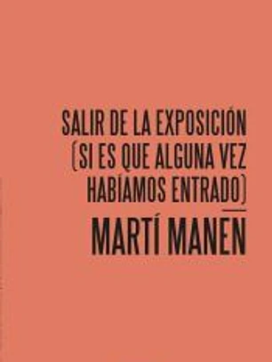 Salir de la exposición (si es que alguna vez habíamos entrado)