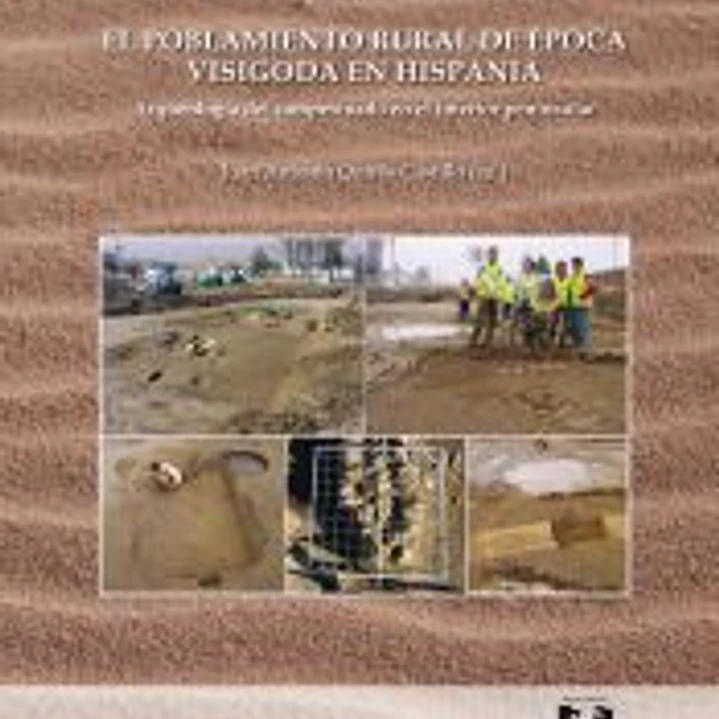 EL POBLAMIENTO RURAL DE EPOCA VISIGODA EN HISPANIA. ARQUEOLO 1