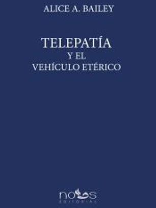 TELEPATÍA Y EL VEHÍCULO ETÉRICO