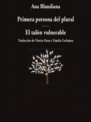Primera persona del plural / El talón vulnerable