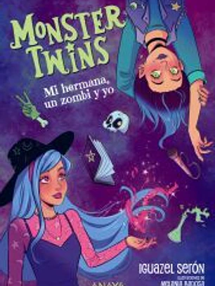 Monster Twins. Mi hermana, un zombi y yo