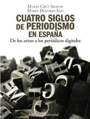 Cuatro siglos del periodismo en España