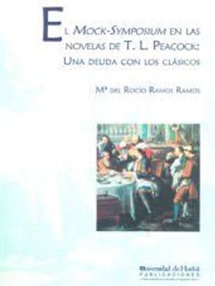 El Mock-Symposium en las novelas de T.L.Peacock: Una deuda con los clásicos