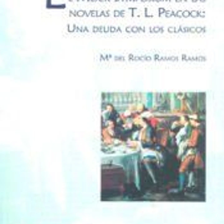 El Mock-Symposium en las novelas de T.L.Peacock: Una deuda con los clásicos 1