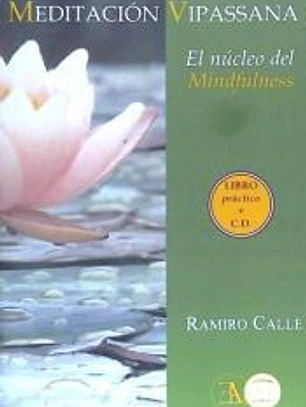 Meditación Vipassana : el núcleo del mindfulness