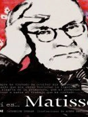 Así es... Matisse