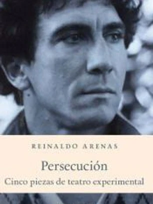Persecución: Cinco piezas de teatro experimental