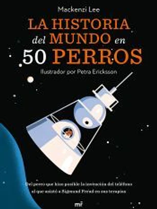 La historia del mundo en 50 perros