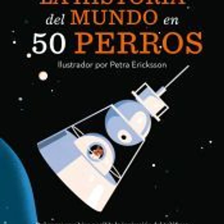La historia del mundo en 50 perros 1