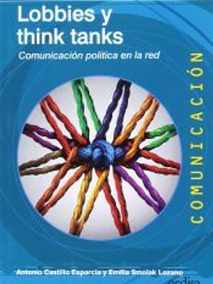 Lobbies y think tanks. Comunicación política en la red