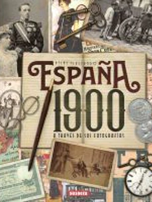 Atlas Ilustrado. España 1900 a través de sus fotografías