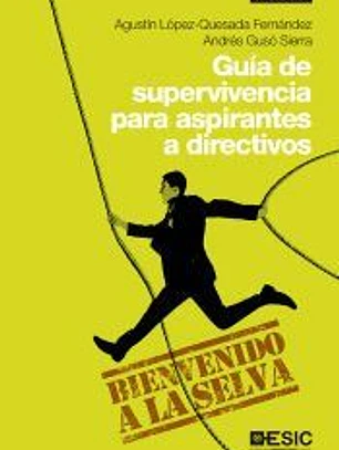 Guía de supervivencia para aspirantes a directivos