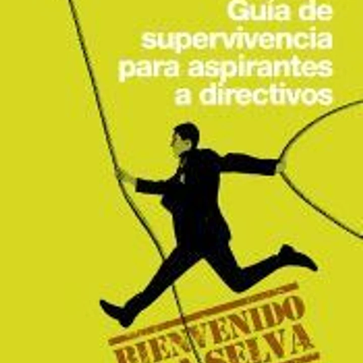 Guía de supervivencia para aspirantes a directivos 1