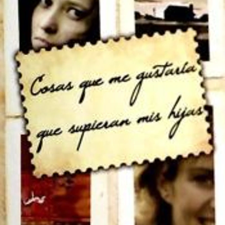 Cosas que me gustaría que supieran mis hijas 1