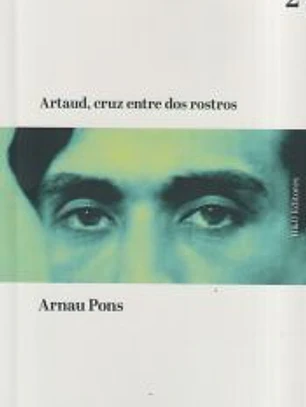 Artaud, cruz entre dos rostros