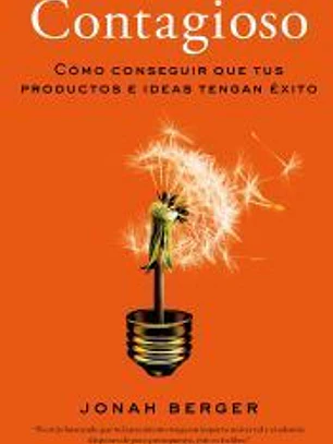 Contagioso: Cómo conseguir que tus productos e ideas tengan éxito