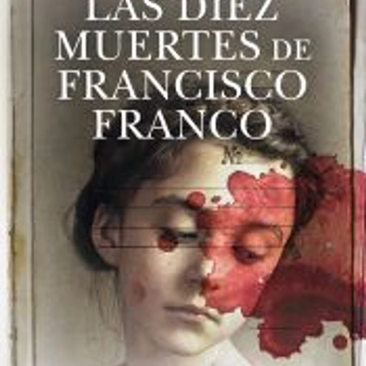 DIEZ MUERTES DE FRANCISCO FRANCO, LAS 1