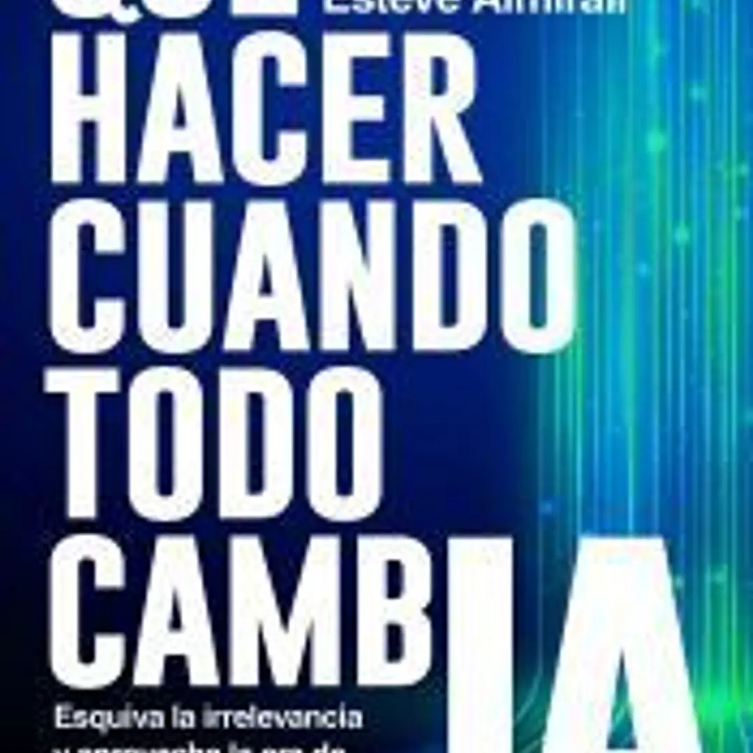 Qué hacer cuando todo cambia 1