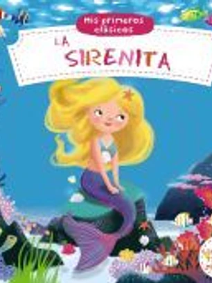 Mis primeros clásicos. La Sirenita (Castellano - A Partir De 0 Años - Manipulativos (Libros Para Tocar Y Jugar), Pop-Ups - Otros Libros)