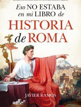 Eso no estaba en mi libro de Historia de Roma