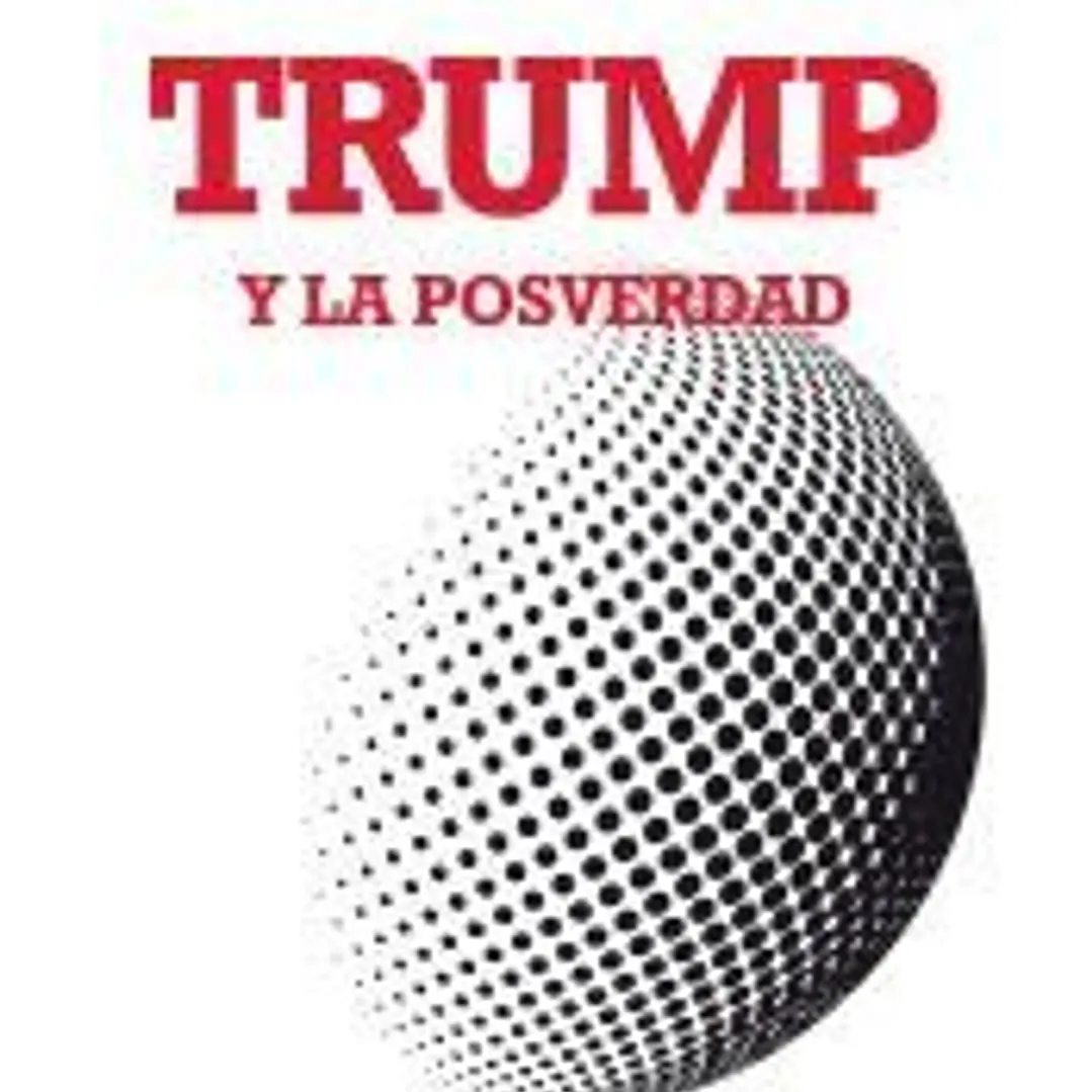 Trump y la posverdad 1