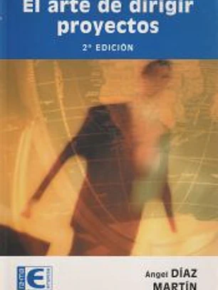 EL ARTE DE DIRIGIR PROYECTOS. 2ª EDICIÓN
