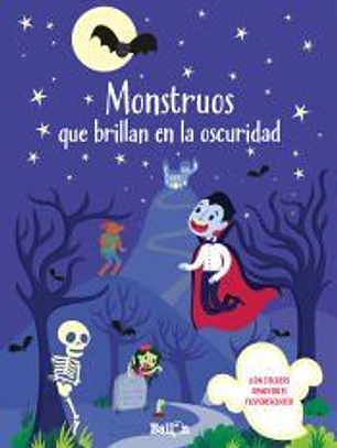 MONSTRUOS QUE BRILLAN EN LA OSCURIDAD