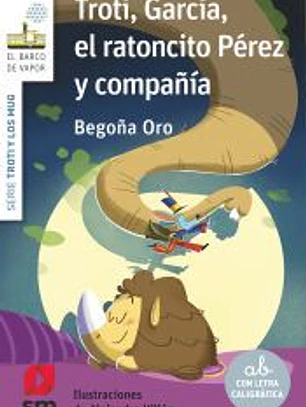 Troti, García, el ratoncito Pérez y compañía