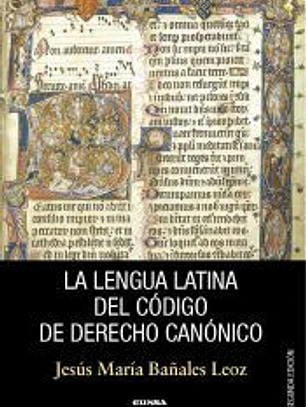 La lengua latina del codigo de derecho canonico, 2ª ed.