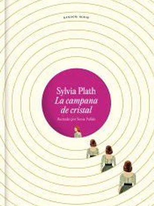 La campana de cristal. Edición ilustrada